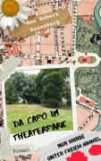 Cover-Bild zum Titel 'Da Capo im Theaterpark' von 'Ron Robert Rosenberg'