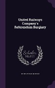 Cover-Bild zum Titel 'United Railways Company's Referendum Burglary' von 'Julius Ceasar Jackson'