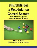 Biliard Mingea a Metodelor de Control Secrete - Modalitati de usor de realizat pozitie perfecta - Allan P. Sand
