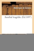 Cover-Bild zum Titel 'Annibal Tragédie' von 'Dominique De Colonia'