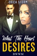 Cover-Bild zum Titel 'What The Heart Desires' von 'Erica Storm'