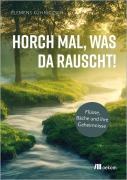 Cover-Bild zum Titel 'Horch mal, was da rauscht!' von 'Clemens Kuhnitzsch'