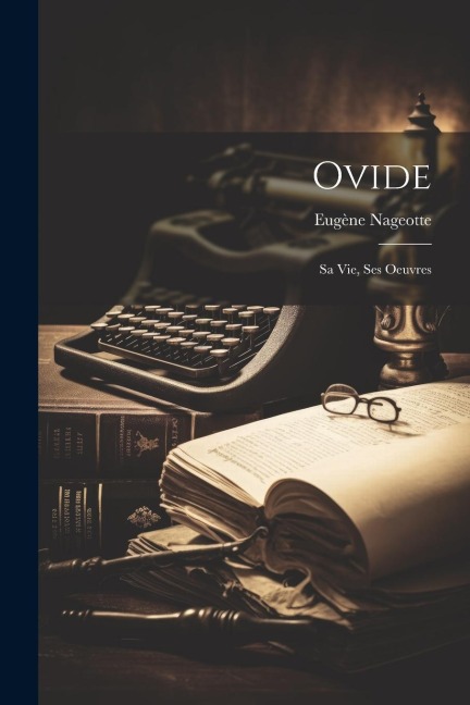 Ovide - Eugène Nageotte