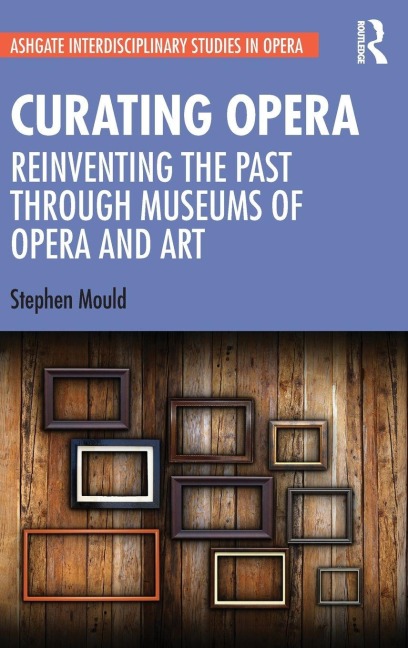 Curating Opera - Stephen Mould