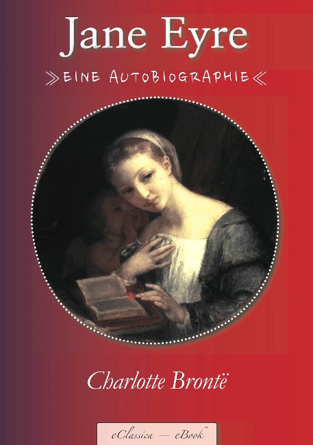 Charlotte Brontë: Jane Eyre - Charlotte Brontë