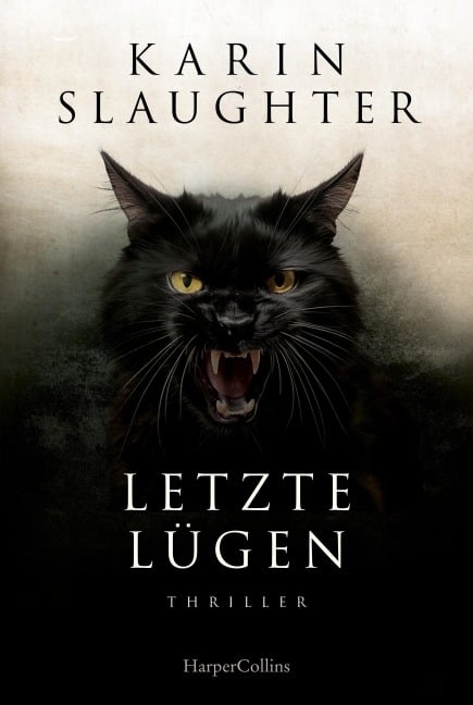 Letzte Lügen - Karin Slaughter