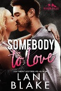 Cover-Bild zum Titel 'Somebody To Love: A Small Town Romance (Ryker Falls, #1)' von 'Lani Blake'