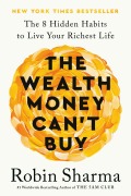 Cover-Bild zum Titel 'The Wealth Money Can't Buy' von 'Robin Sharma'