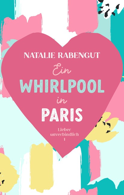 Ein Whirlpool in Paris - Natalie Rabengut
