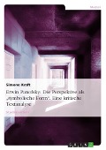 Erwin Panofsky: Die Perspektive als ¿symbolische Form¿. Eine kritische Textanalyse - Simone Kraft