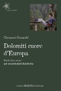 Cover-Bild zum Titel 'Dolomiti cuore d'Europa. Guida letteraria per escursionisti fuorirotta' von 'Giovanni Cenacchi'
