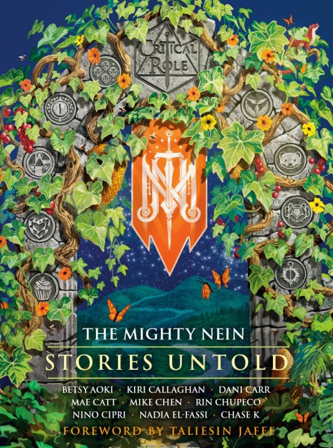 Critical Role: The Mighty Nein--Stories Untold - Critical Role, Kiri Callaghan, Dani Carr, Mike Chen, Chase K