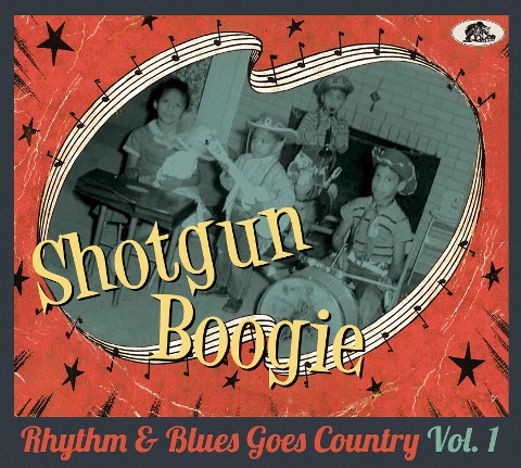 Shotgun Boogie - Rhythm & Blues Goes Country, Vol.1 - Artists Various