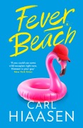Cover-Bild zum Titel 'Fever Beach' von 'Carl Hiaasen'