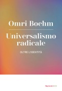 Cover-Bild zum Titel 'Universalismo radicale. Oltre l'identità' von 'Omri Boehm'