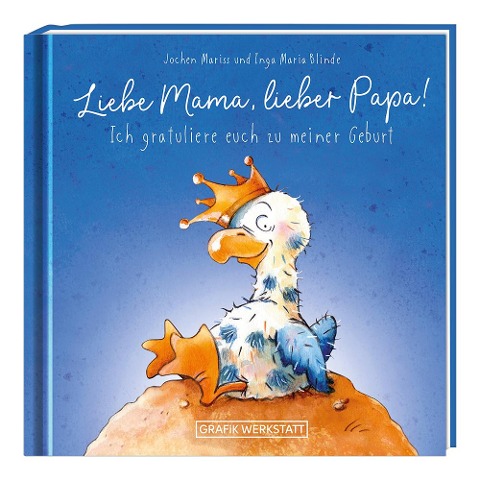 Liebe Mama, lieber Papa! Ich gratuliere euch zu meiner Geburt - 