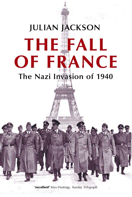 The Fall of France - Julian Jackson