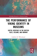 Cover-Bild zum Titel 'The Performance of Viking Identity in Museums' von 'Guðrún D. Whitehead'