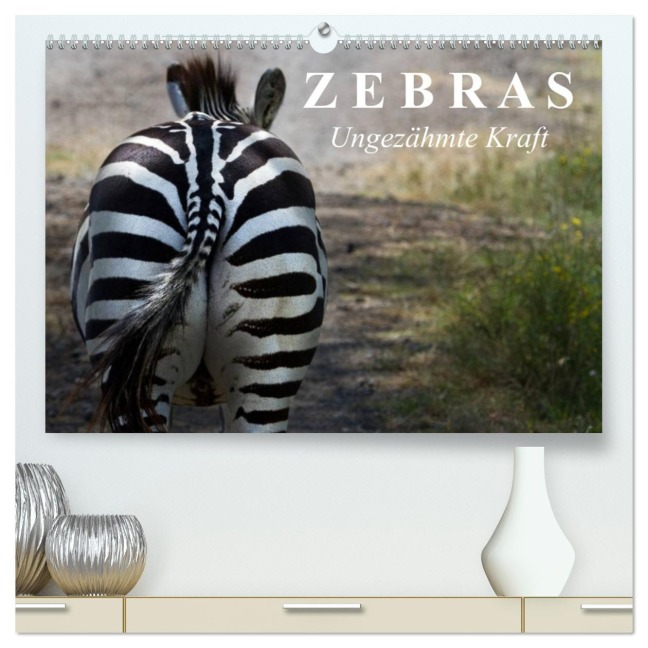 Zebras - Ungezähmte Kraft (hochwertiger Premium Wandkalender 2026 DIN A2 quer), Kunstdruck in Hochglanz - Elisabeth Stanzer