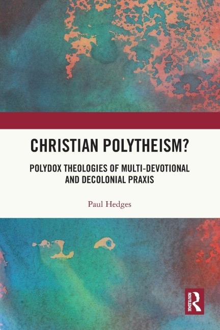 Christian Polytheism? - Paul Hedges