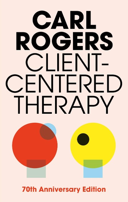 Client Centered Therapy - Carl Rogers