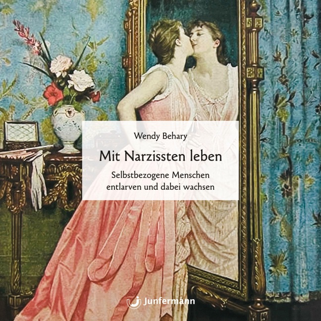 Mit Narzissten leben - Wendy Behary