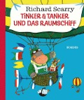 Cover-Bild zum Titel 'Tinker & Tanker und das Raumschiff' von 'Richard Scarry'