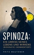 Cover-Bild zum Titel 'Spinoza: Ein Umriss seines Lebens und Wirkens (Biografie) (Kommentiert)' von 'Fritz Mauthner'