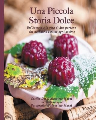 Una Picccola Storia Dolce - Massimo Marzi, Lori Hetherington