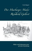 Cover-Bild zum Titel 'Der Marburger Maler Reinhold Gelbert' von 'Erich Rüppel'