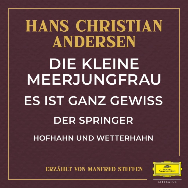 Die kleine Meerjungfrau / Es ist ganz gewiss / Der Springer / Hofhahn und Wetterhahn - Hans Christian Andersen, Anonymous