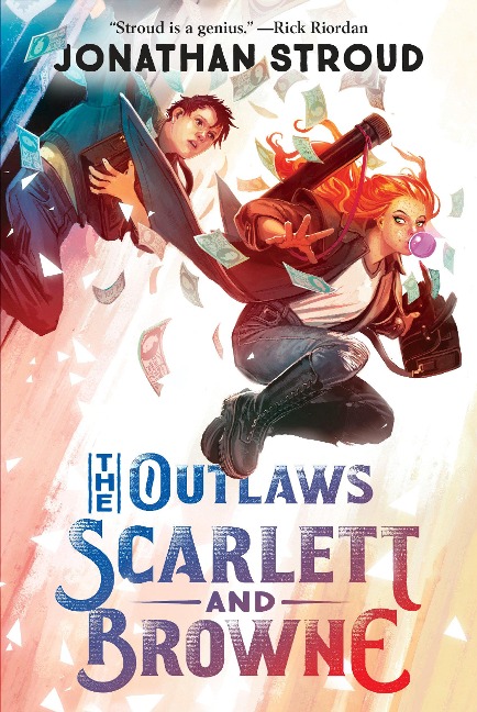The Outlaws Scarlett and Browne - Jonathan Stroud