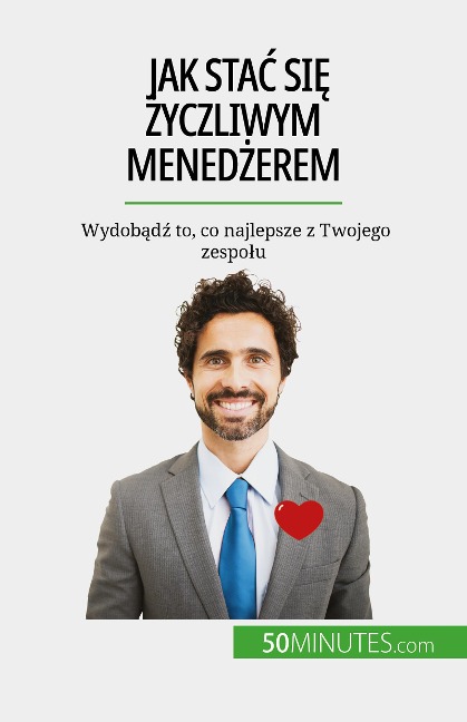 Jak stac sie zyczliwym menedzerem - Karima Chibane