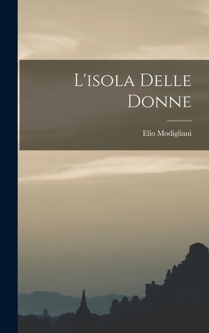 L'isola Delle Donne - Elio Modigliani