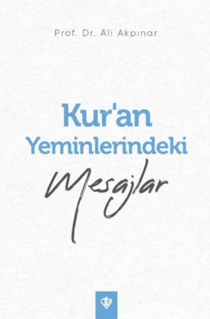Kuran Yeminlerindeki Mesajlar - Ali Akpinar