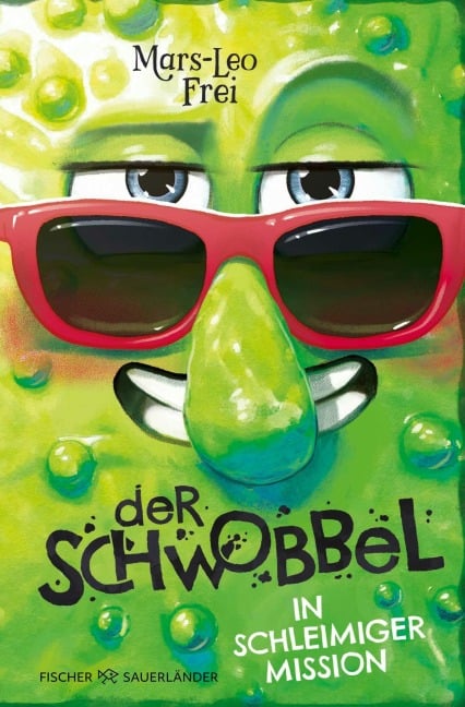 Der Schwobbel in schleimiger Mission - Mars-Leo Frei