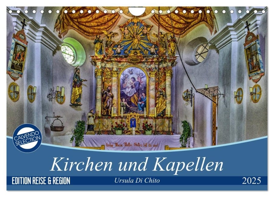 Kirchen und Kapellen (Wandkalender 2025 DIN A4 quer), CALVENDO Monatskalender - Ursula Di Chito