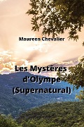 Les Mystères d'Olympe (Supernatural) - Maureen Chevalier