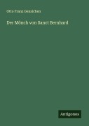 Cover-Bild zum Titel 'Der Mönch von Sanct Bernhard' von 'Otto Franz Gensichen'