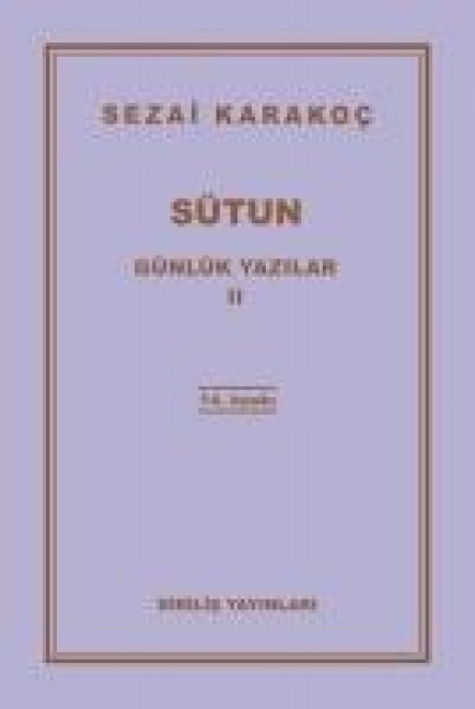 Sütun Günlük Yazilar Ii - Sezai Karakoc