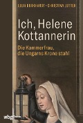 Ich, Helene Kottannerin - Julia Burkhardt, Christina Lutter