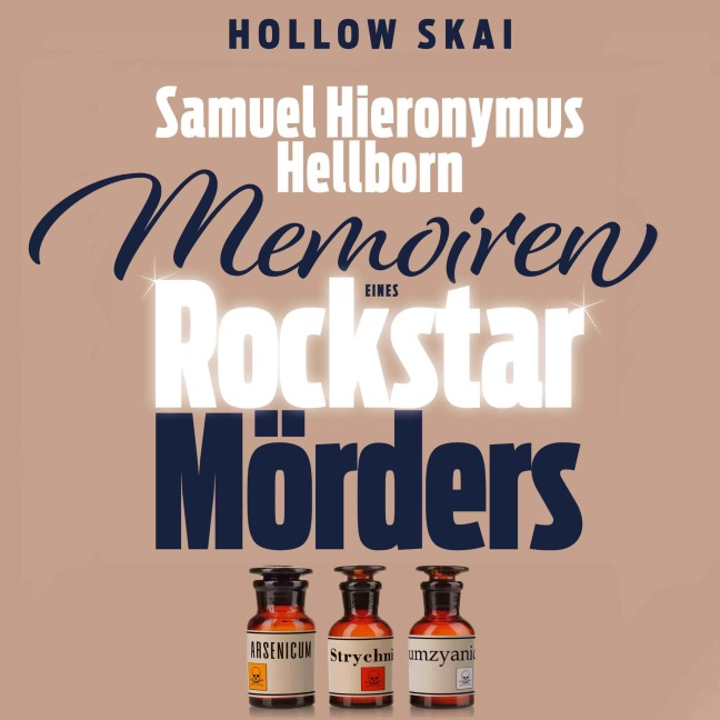 Samuel Hieronymus Hellborn: Memoiren eines Rockstar-Mörders - Hollow Skai