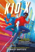Cover-Bild zum Titel 'Kid X' von 'Tracey Baptiste'