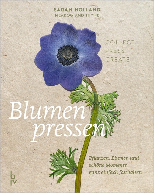 Blumenpressen - Sarah Holland