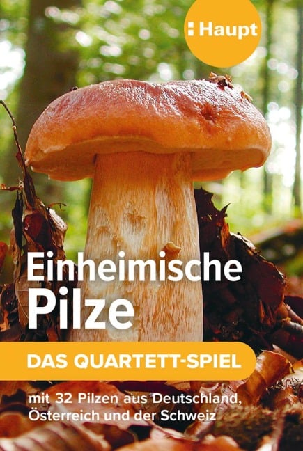 Einheimische Pilze - das Quartett-Spiel - Haupt Verlag