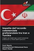 Impatto dell'accordo commerciale preferenziale tra Iran e Turchia - Farzi Nasrin, Salmanibishak Mohammad Reza, Nejati Mehdi