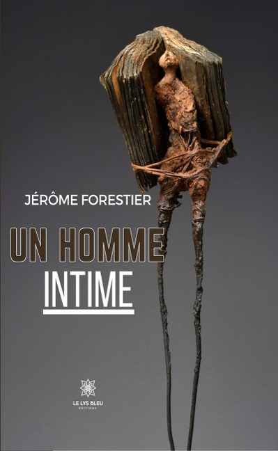 Un homme intime - Jérôme Forestier
