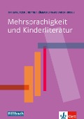 Cover-Bild zum Titel 'Mehrsprachigkeit und Kinderliteratur' von 'Ira Gawlitzek, Bettina Kümmerling-Meibauer'