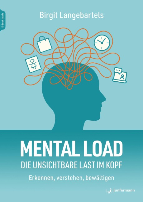 Mental Load - die unsichtbare Last im Kopf - Birgit Langebartels
