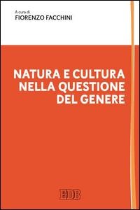 Natura e cultura nella questione del genere - 